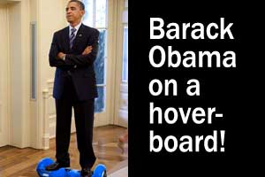 Barack Obama on a hoverboard – this is how he would look!
