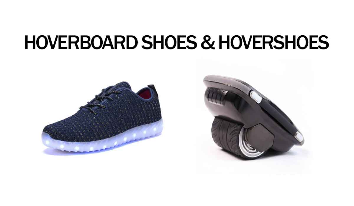 Best Hoverboard Shoes – Plus All New Hovershoes