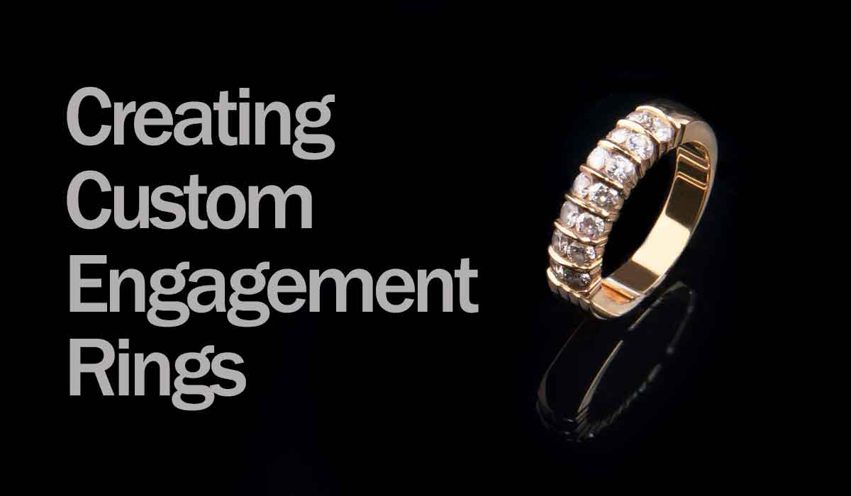 Custom engagement rings – make it a special kind of special